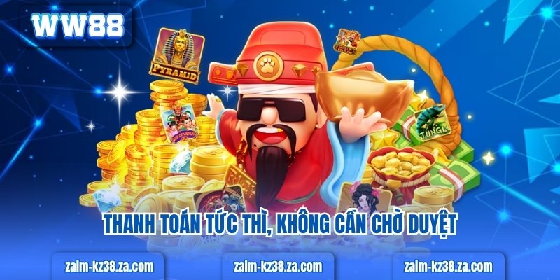 Thanh toán tức thì, không cần chờ duyệt